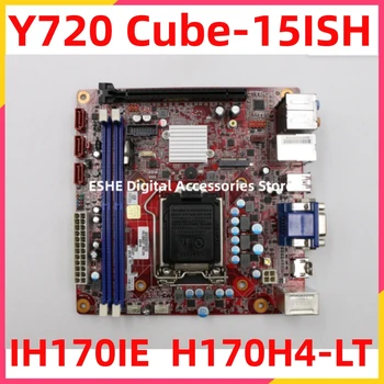 00XK221 Lenovo ideacentre Y720 Kuba-15ISH Desktop Mātesplatē IH170IE H170H4-LT Mainboard H170 ITX KBL-S DDR4 100% Testa OK