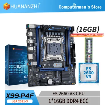 HUANANZHI X99 P4F LGA 2011-3 XEON X99 Mātesplati ar Intel E5 2660 V3 ar 1*16.G DDR4 RECC Atmiņas Combo Kit Komplekts NVME