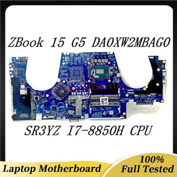 Mainboard DA0XW2MBAG0 Bezmaksas Piegāde Augstas Kvalitātes HP Zbook 15 G5 Klēpjdators Mātesplatē W/SR3YZ i7-8850H CPU 100% FullTested Labu