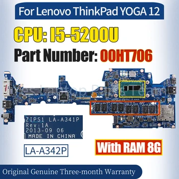 ZIPS1 LA-A342P Lenovo ThinkPad JOGAS 12 Mainboard 00HT706 I5-5200U RAM 8G 100％ Pārbaudīta Grāmatiņa Mātesplati